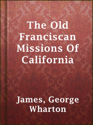 cover image of The Old Franciscan Missions Of California